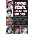 thumbnail image 1 of Glamour, Gidgets, and the Girl Next Door : Television's Iconic Women from the 50s, 60s, and 70s (Hardcover), 1 of 1