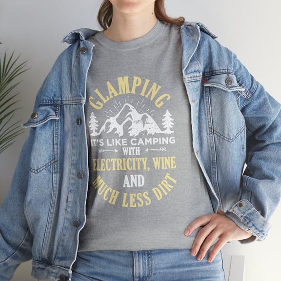 Glamping Definition Like Camping Less Dirty Tshirt
