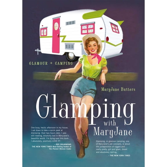 Glamping with Maryjane : Glamour + Camping - Paperback