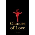 thumbnail image 1 of Glances of Love, (Paperback), 1 of 1