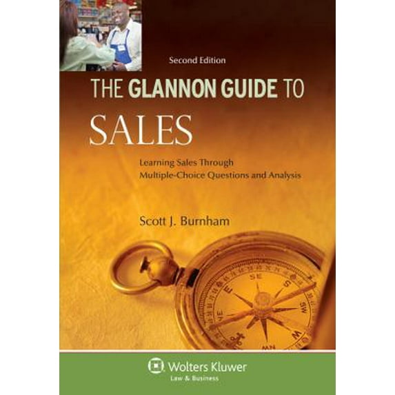 Pre-Owned Glannon Guide to Sales: Learning Sales Through Multiple-Choice Questions and Analysis (Paperback) 0735509662 9780735509665