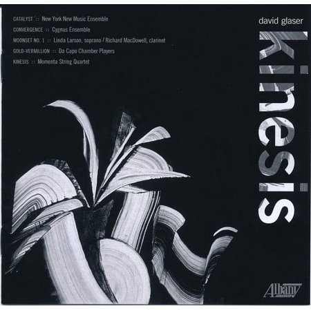 Glaser / Fader / New York New Music Ens / Larson - Kinesis - Music & Performance - CD