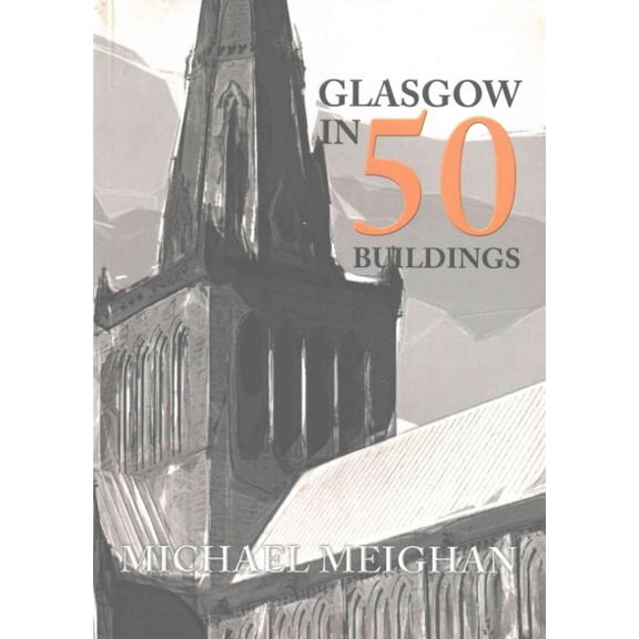 Glasgow in 50 Buildings