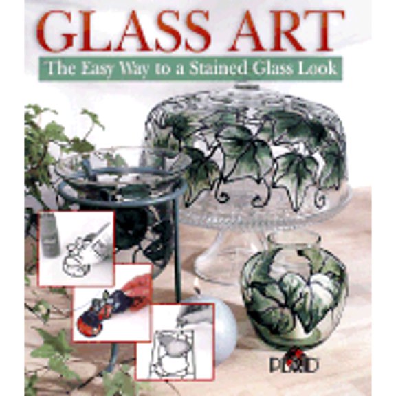 Pre-Owned Glass Art: The Easy Way to a Stained Glass Look (Hardcover) 0806981733 9780806981734