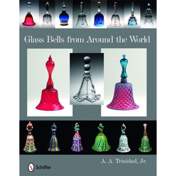 Pre-Owned Glass Bells from Around the World (Hardcover) 0764334883 9780764334887