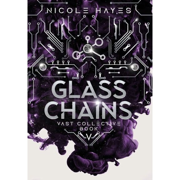 The Vast Collective Glass Chains: Vast Collective Book 5, Book 5, (Hardcover)