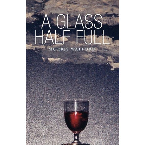 Half Full Half Full Glass