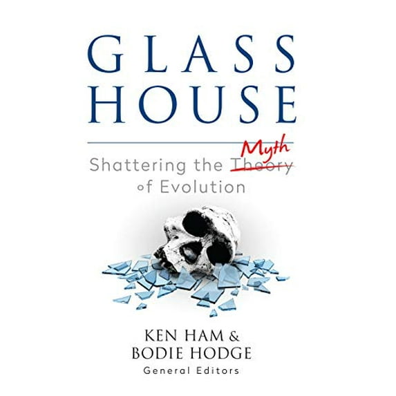 Pre-Owned Glass House: Shattering the Myth of Evolution (Paperback)