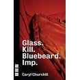 thumbnail image 1 of Pre-Owned Glass. Kill. Bluebeard. (NHB Modern Plays) (Paperback) 1848428782 9781848428782, 1 of 1