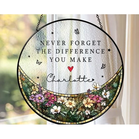 Glass Never Forget The Difference You Make, Suncatcher Thank You Gift, Midwife Gift, Friend Gift, Appreciation Gifts, Coworker Gift, 3.5 in