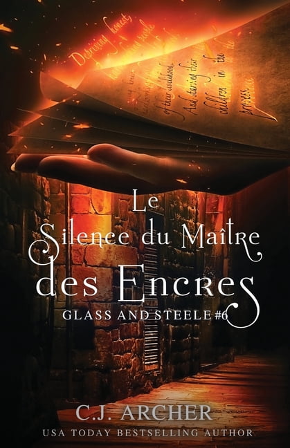Glass and Steele SÃ©rie Le Silence du MaÃ®tre des Encres, Book 6, (Paperback)