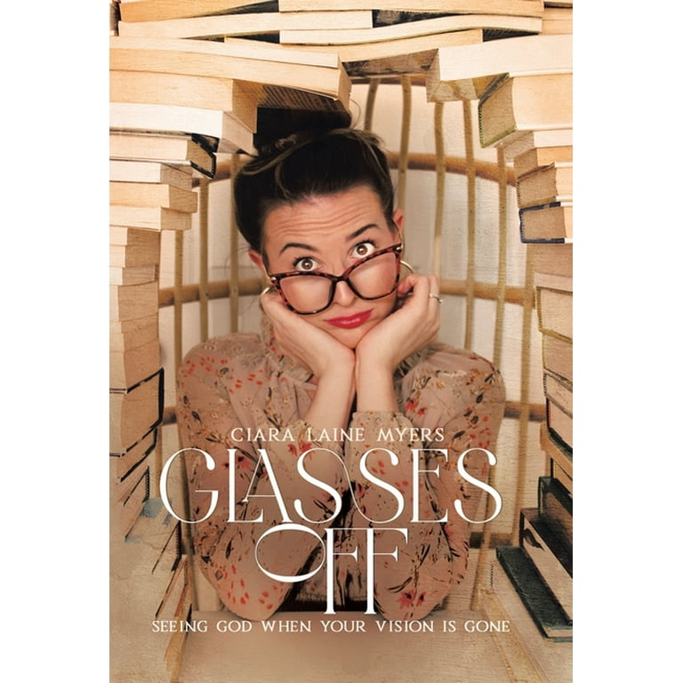 Glasses Off: Seeing God When Your Vision Is Gone, (Hardcover