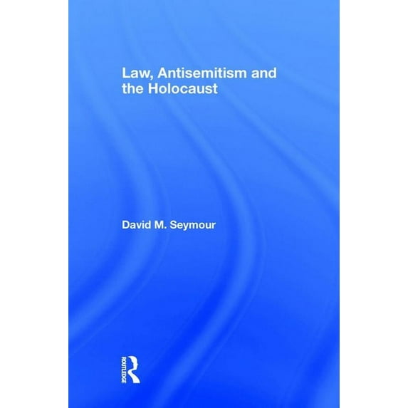 Glasshouse Law, Antisemitism and the Holocaust, (Hardcover)