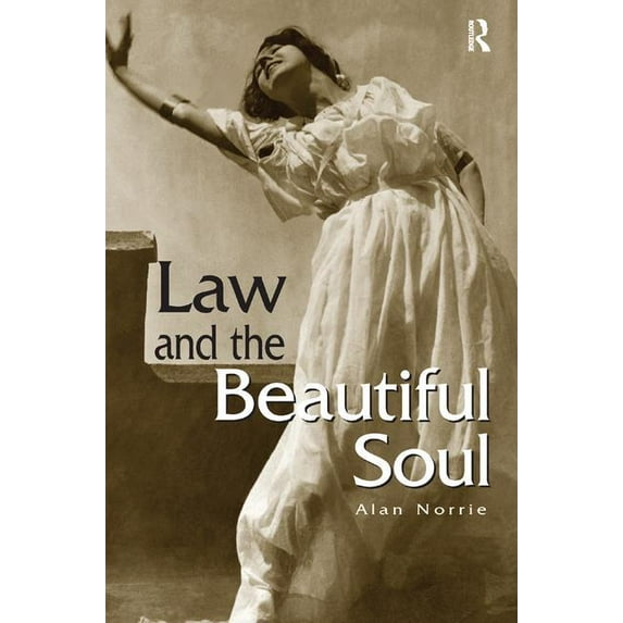 Glasshouse Law & the Beautiful Soul, (Hardcover)