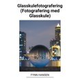 thumbnail image 1 of Glasskulefotografering (Fotografering med Glasskule), (Paperback), 1 of 1