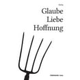 thumbnail image 1 of Glaube Liebe Hoffnung: Nachrichten aus dem christlichen Abendland, (Paperback), 1 of 1