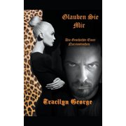 Glauben Sie Mir Die Geschichte Einer Narzisstischen Paperback