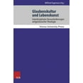 thumbnail image 1 of Glaubenskultur Und Lebenskunst : Interdisziplinare Herausforderungen Zeitgenossischer Theologie (Hardcover), 1 of 1