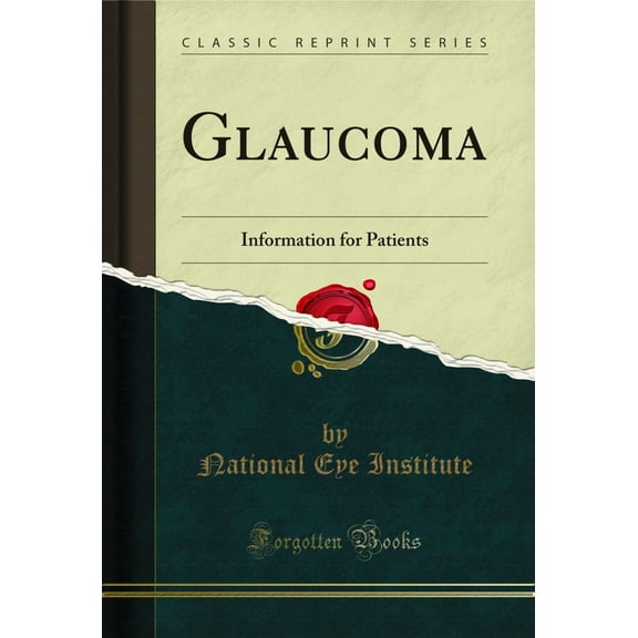 Glaucoma: Information for Patients (Classic Reprint)