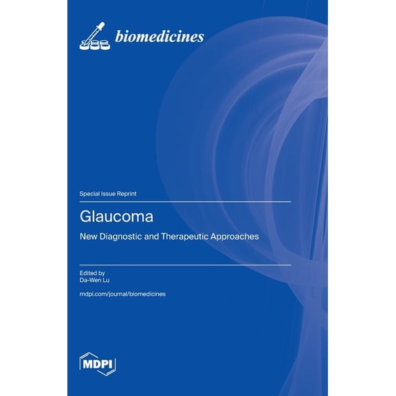 Glaucoma: New Diagnostic and Therapeutic Approaches, (Hardcover)