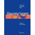 thumbnail image 1 of Glaucoma Surgery: Treatment and Techniques (Hardcover), 1 of 1