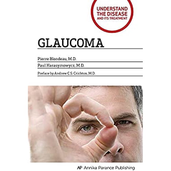 Pre-Owned Glaucoma: Understand the Disease and Its Treatment (Paperback) 2923830202 9782923830209