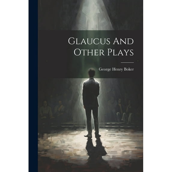 Glaucus And Other Plays (Paperback)