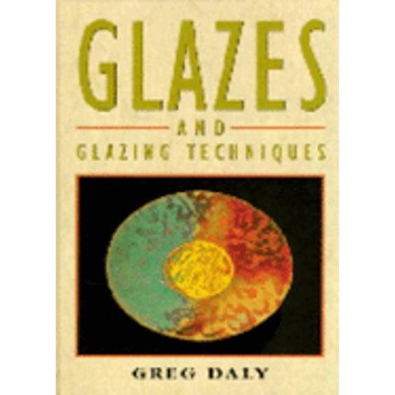 Pre-Owned Glazes and Glazing Techniques: A Glaze Journey (Hardcover) 0965078604 9780965078603
