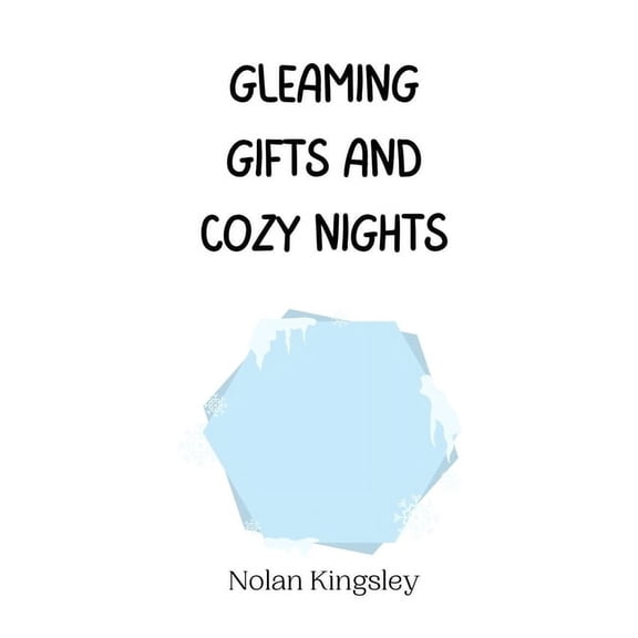 Gleaming Gifts and Cozy Nights, (Hardcover)
