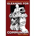 thumbnail image 1 of Gleaning for Communism: The Soviet Socialist Household in Theory and Practice, (Hardcover), 1 of 1