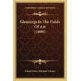 thumbnail image 1 of Gleanings In The Fields Of Art (1880) (Paperback), 1 of 1