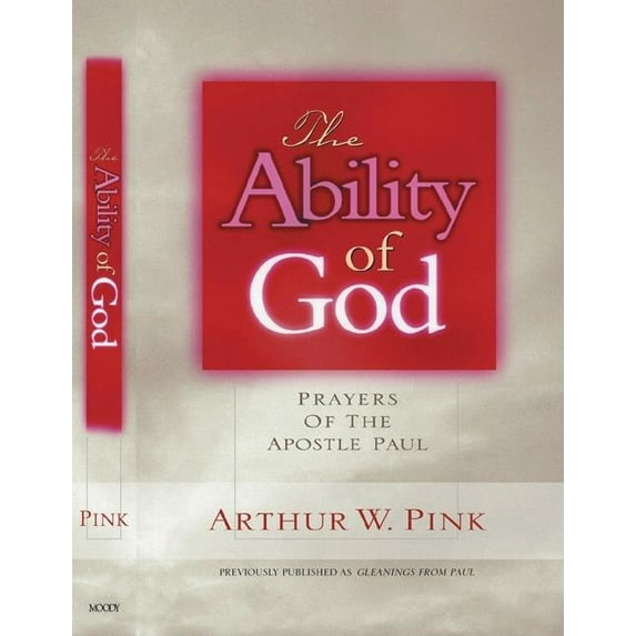 Gleanings Series Arthur Pink: The Ability of God : Prayers of the Apostle Paul (Paperback)
