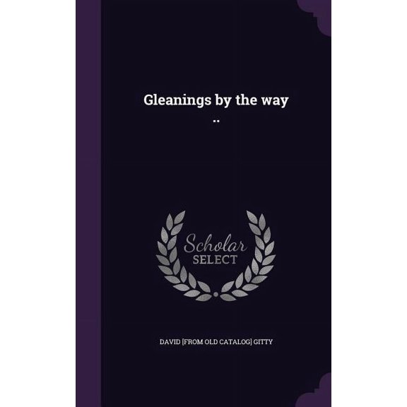 Gleanings by the way .. (Hardcover)