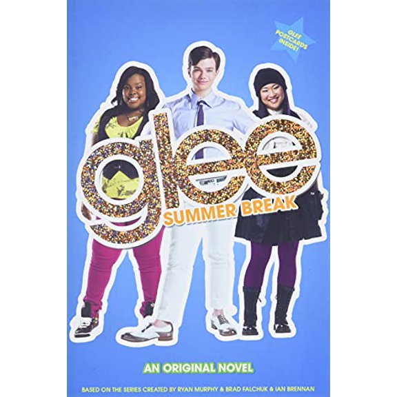 Pre-Owned Glee: Summer Break: An Original Novel (Paperback) 0316123609 9780316123600