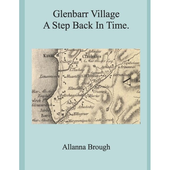 Glenbarr Village, A Step Back In Time., (Paperback)