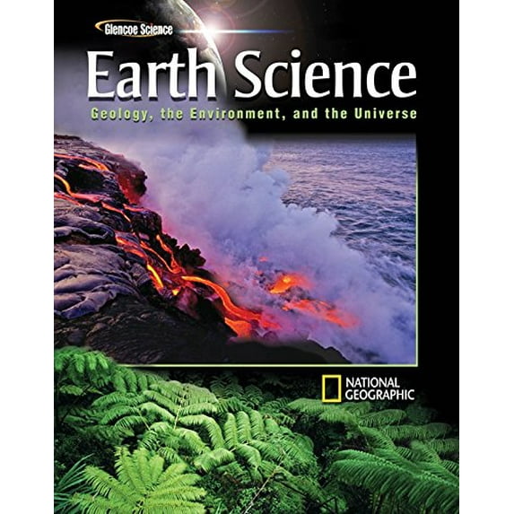 Pre-Owned Glencoe Earth Science: Geology, the Environment, and the Universe, Student Edition (Hardcover) 0078746361 9780078746369