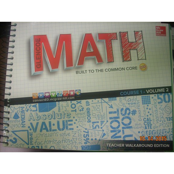 Glencoe Math, Course 1, Teacher Walkaround Edition, Volume 2, 2015