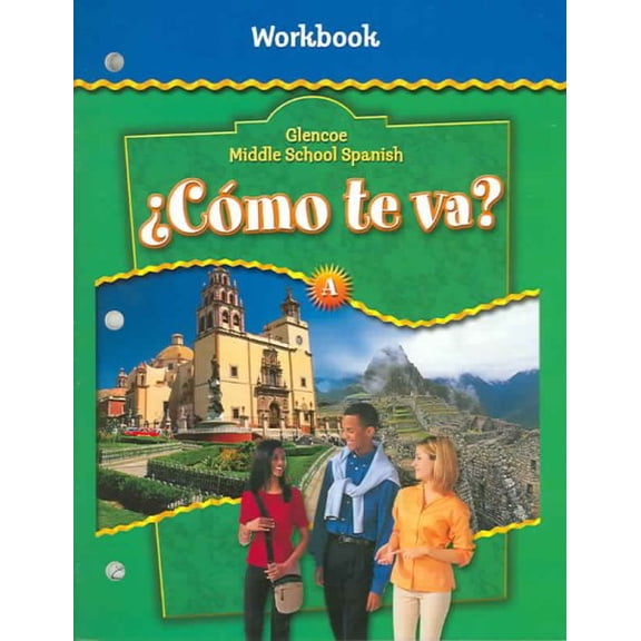 Pre-Owned Glencoe Middle School Spanish C<Mo TE Va? A, Nivel Verde Workbook: Middle School Spanish Workbook (Glencoe Spanish) Paperback