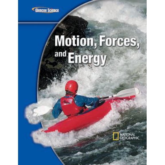Pre-Owned Glencoe Physical Iscience Modules: Motion, Forces, and Energy, Grade 8, Student Edition (Library Binding) 0078778360 9780078778360