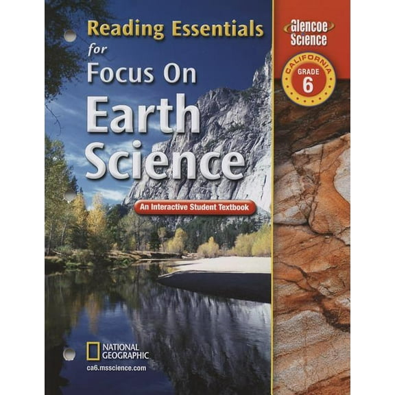 Glencoe Science: Focus on Earth Science, California, Grade 6: Reading Essentials: An Interactive Student Textbook (Paperback)