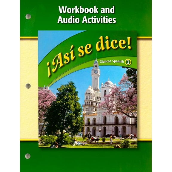 Glencoe Spanish Asi Se Dice! Workbook and Audio Activities, Book 03, (Paperback)