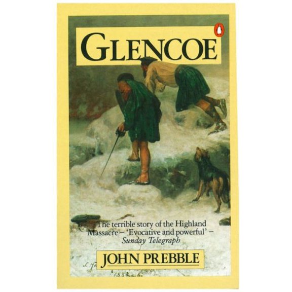 Glencoe The Story Of The Massacre
