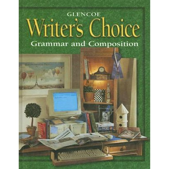 Glencoe Writer's Choice : Grammar and Composition, Grade 12