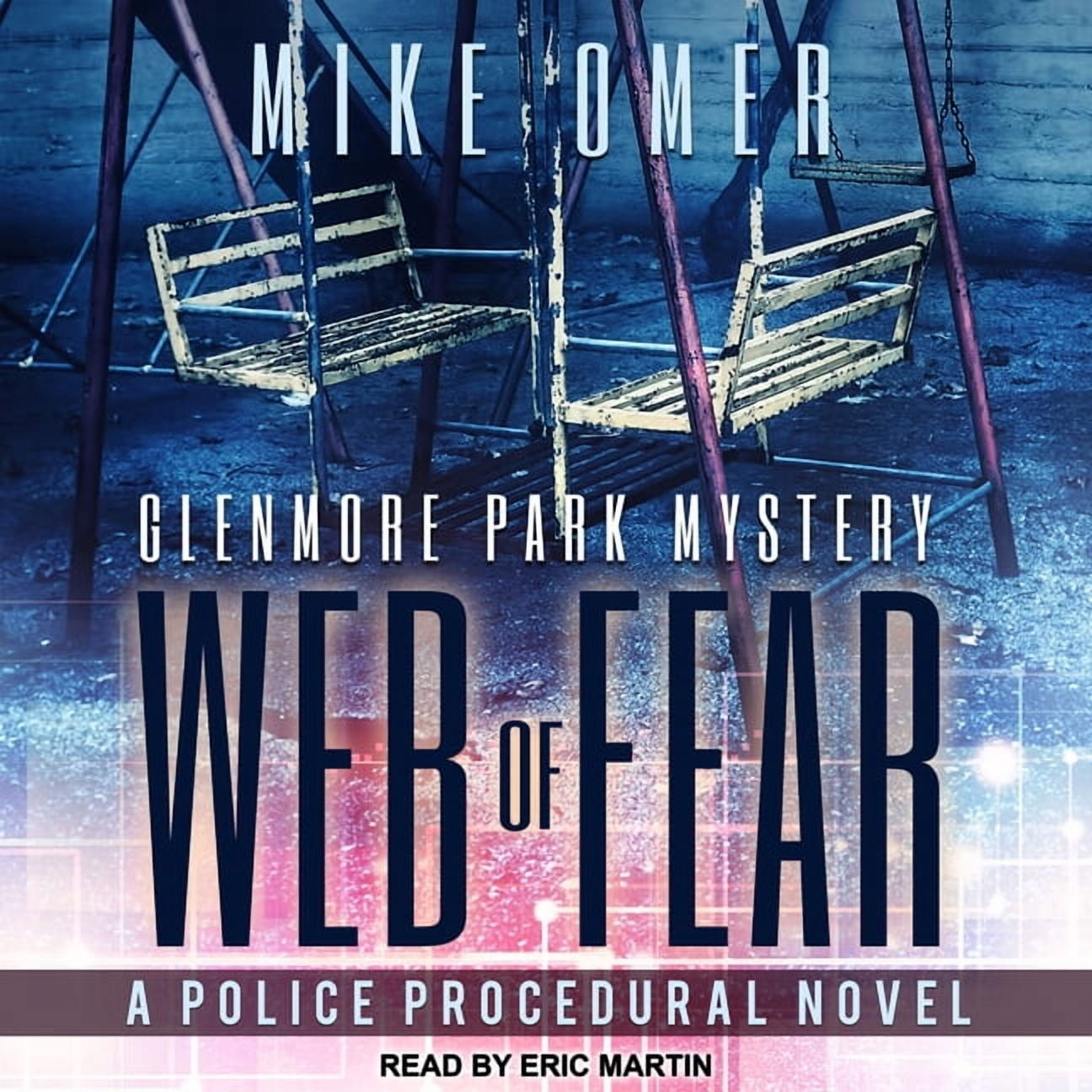 Glenmore Park Mystery: Web of Fear: A Police Procedural Novel (Audiobook)