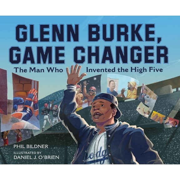 Glenn Burke, Game Changer: The Man Who Invented the High Five, (Hardcover)