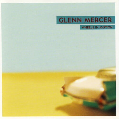Glenn Mercer - Wheels in Motion - Rock - CD