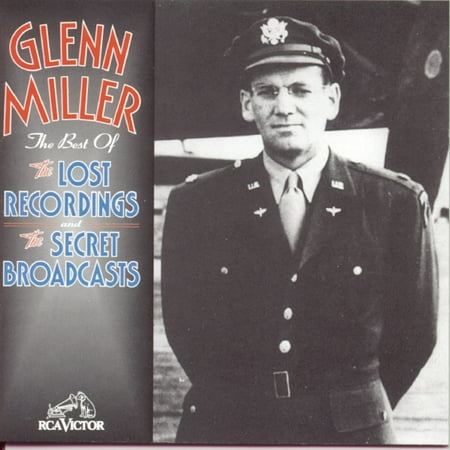 Glenn Miller - Best of the Lost Recordings & Secret Broadcasts - Music & Performance - CD