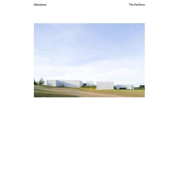 Glenstone: The Pavilions, (Paperback)