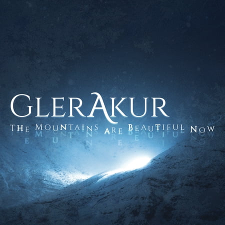 Glerakur - The Mountains Are Beautiful Now - Music & Performance - CD