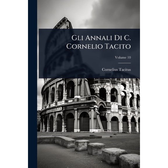 Gli Annali Di C. Cornelio Tacito, (Paperback)